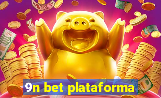 9n bet plataforma